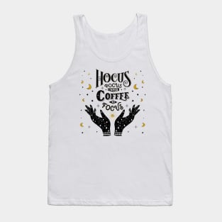 Hocus Pocus. Coffee to focus. Tank Top